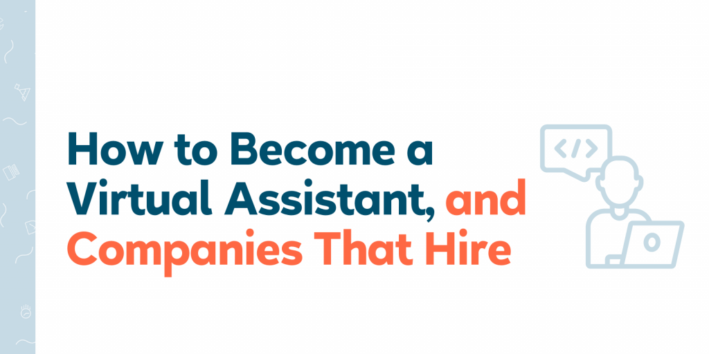 How to Become a Virtual Assistant and Companies That Hire